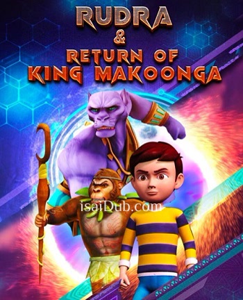rudra-and-return-of-king-makoonga-2024